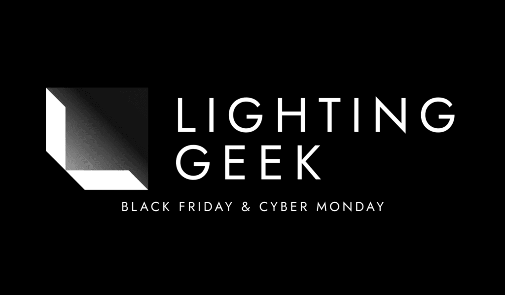 Lighting Geek Black Driday and Cyber Monday Sale